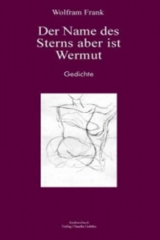 Buch Der Name des Sterns aber ist Wermut Wolfram Frank