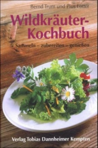 Kniha Wildkräuter-Kochbuch Bernd Trum