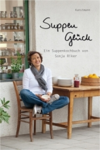 Könyv Suppenglück Sonja Riker