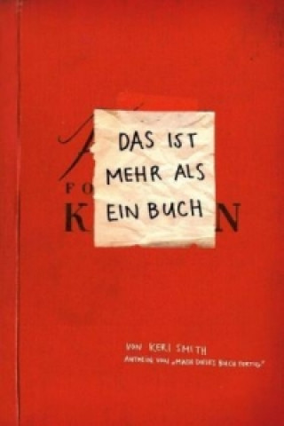 Knjiga Das ist mehr als ein Buch Keri Smith