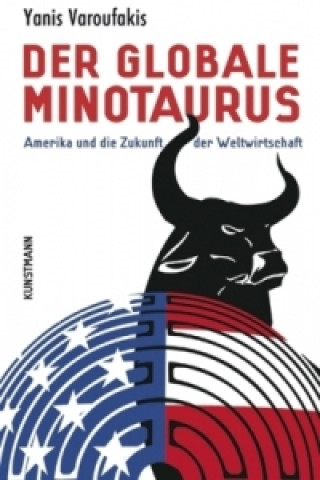 Kniha Der globale Minotaurus Yanis Varoufakis