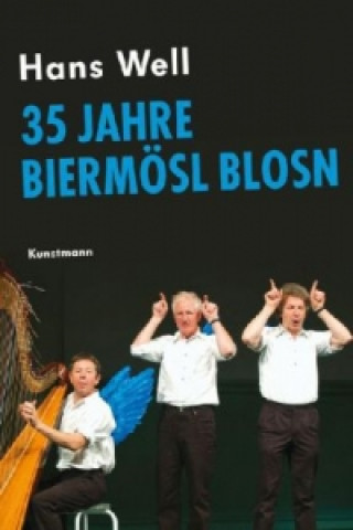Könyv 35 Jahre Biermösl Blosn Hans Well