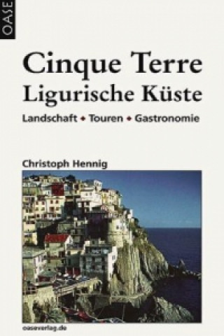 Kniha Cinque Terre & Ligurische Küste Christoph Hennig