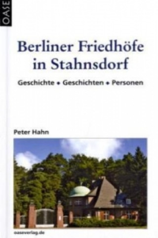 Kniha Berliner Friedhöfe in Stahnsdorf Peter Hahn