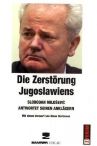 Kniha Die Zerstörung Jugoslawiens Slobodan Milosevic