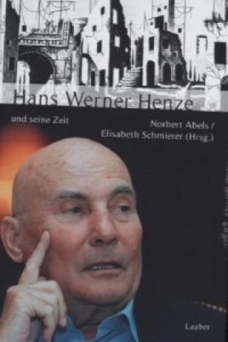 Książka Hans Werner Henze und seine Zeit Norbert Abels