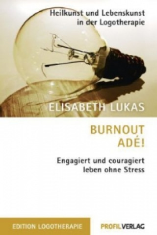 Kniha Burnout adé! Elisabeth Lukas
