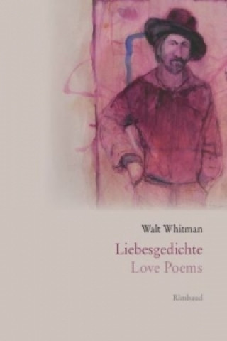 Kniha Liebesgedichte. Love Poems Walt Whitman