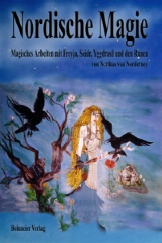 Carte Nordische Magie, Magisches Arbeiten mit Freyja, Seidr, Yggdrasil und den Runen Nerthus von Norderney