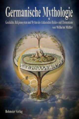 Kniha Germanische Mythologie Wilhelm Müller