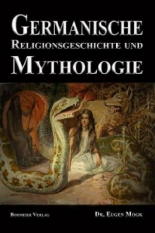 Carte Germanische Religionsgeschichte und Mythologie Eugen Mogk