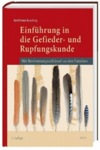 Carte Einführung in die Gefieder- und Rupfungskunde Wolf-Dieter Busching