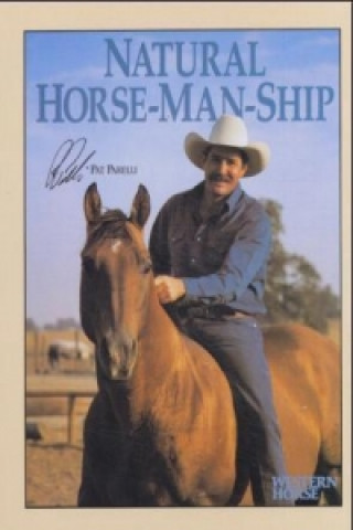 Knjiga Natural Horse-Man-Ship Pat Parelli