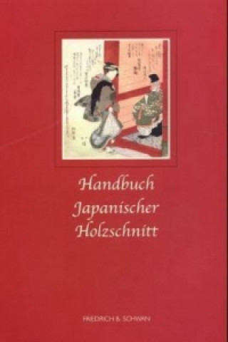 Książka Handbuch japanischer Holzschnitt Friedrich B. Schwan