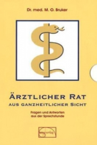 Libro Ärztlicher Rat aus ganzheitlicher Sicht, 2 Teile Max O. Bruker