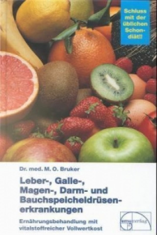Kniha Leber-, Galle-, Magen-, Darm- und Bauchspeicheldrüsenerkrankungen Max O. Bruker