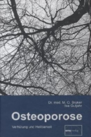 Kniha Osteoporose Max O. Bruker