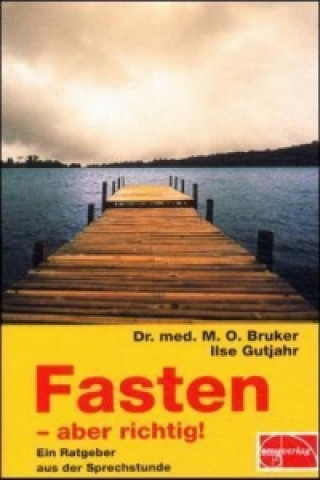 Kniha Fasten, aber richtig Max O. Bruker