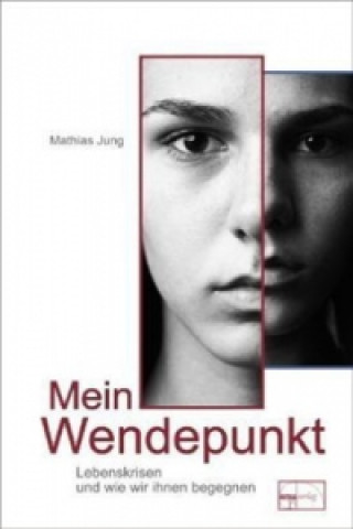 Kniha Mein Wendepunkt Mathias Jung