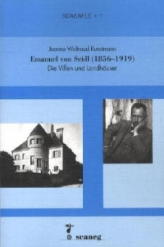 Kniha Emanuel von Seidl (1856-1919) Joanna W. Kunstmann
