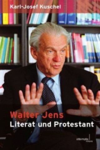 Könyv Walter Jens, Literat und Protestant Karl-Josef Kuschel