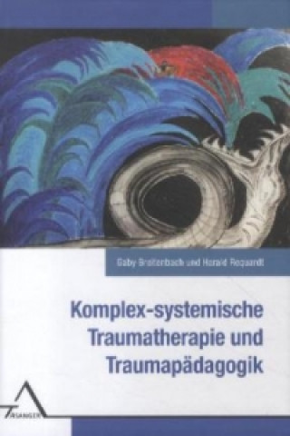 Kniha Komplex-systemische Traumatherapie und Traumapädagogik. Gaby Breitenbach