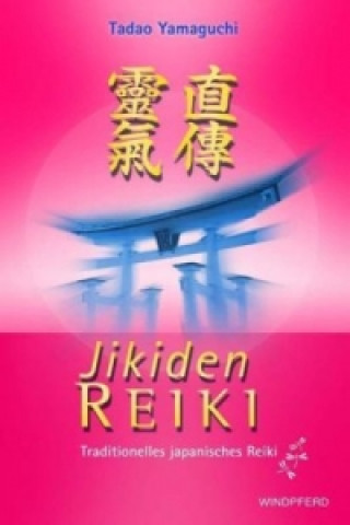 Kniha Jikiden Reiki Tadao Yamaguchi