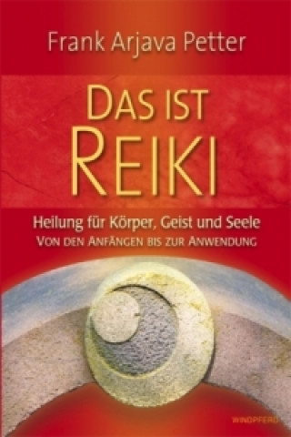 Könyv Das ist Reiki Frank A. Petter