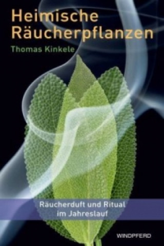 Kniha Heimische Räucherpflanzen Thomas Kinkele