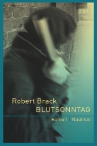 Kniha Blutsonntag Robert Brack