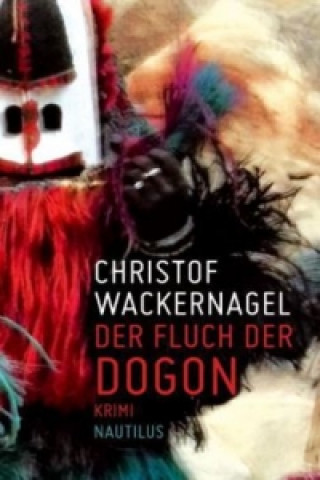 Könyv Der Fluch der Dogon Christof Wackernagel
