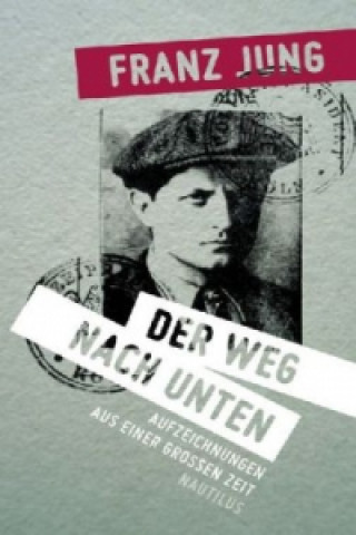 Kniha Der Weg nach unten Franz Jung