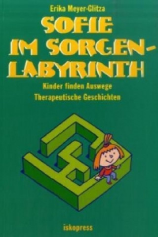 Boek Sofie im Sorgenlabyrinth Erika Meyer-Glitza
