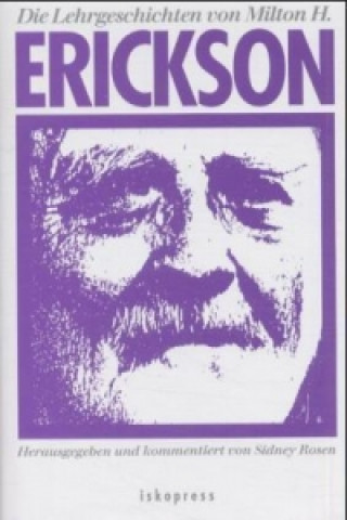 Carte Die Lehrgeschichten von Milton H. Erickson Sidney Rosen