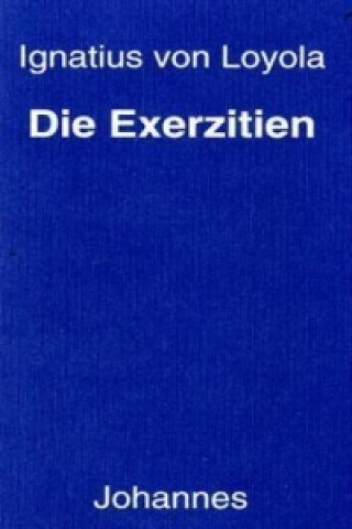 Książka Die Exerzitien gnatius von Loyola