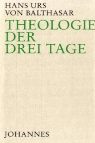 Kniha Theologie der drei Tage Hans U. von Balthasar