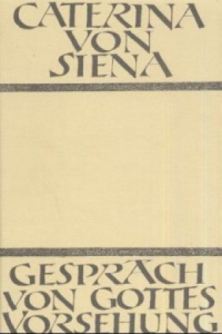 Kniha Gespräch von Gottes Vorsehung atharina von Siena