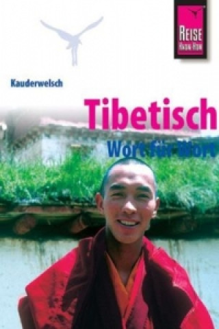 Könyv Reise Know-How Sprachführer Tibetisch - Wort für Wort Florian Reissinger
