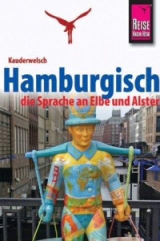 Kniha Hamburgisch, die Sprache an Elbe und Alster Hans-Jürgen Fründt