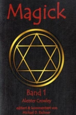 Kniha Magick. Bd.1 Aleister Crowley