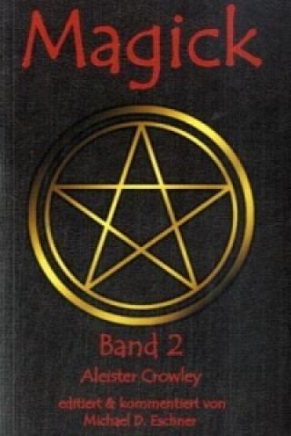 Kniha Magick. Tl.2 Aleister Crowley