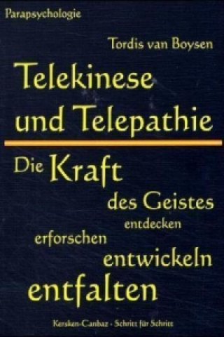 Книга Telekinese und Telepathie Tordis van Boysen
