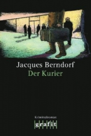 Könyv Der Kurier Jacques Berndorf
