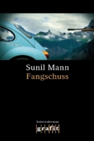 Könyv Fangschuss Sunil Mann