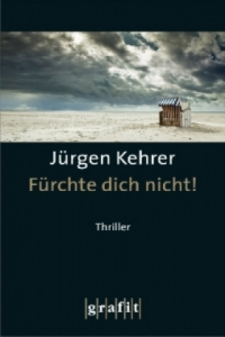 Kniha Fürchte dich nicht! Jürgen Kehrer