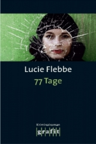 Книга 77 Tage Lucie Flebbe
