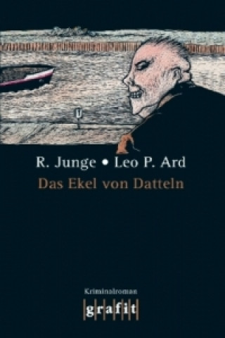 Kniha Das Ekel von Datteln Reinhard Junge