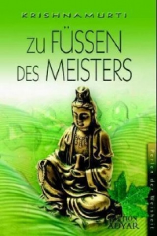 Kniha Zu Füßen des Meisters Jiddu Krishnamurti