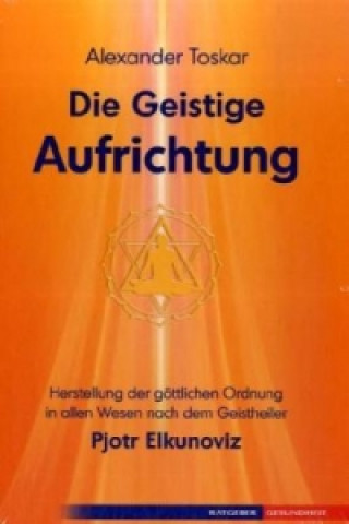 Книга Die geistige Aufrichtung Alexander Toskar