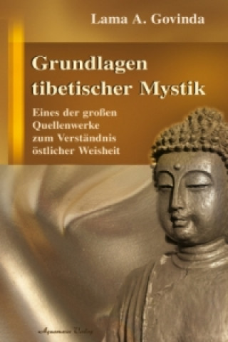 Könyv Grundlagen tibetischer Mystik Anagarika Govinda